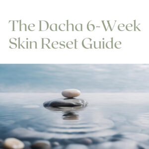 6 week skin reset